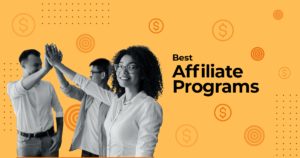 High-Ticket Affiliate Marketing: 15 Best Programs